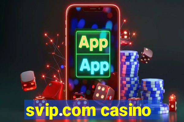 svip.com casino